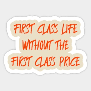 First Class Life Without the First Class Price Sticker